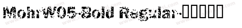 MohrW05-Bold Regular字体转换